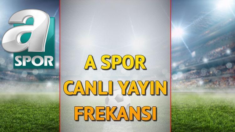 a spor canli yayin izle ztk maclari a spor frekans bilgisi ve uydu