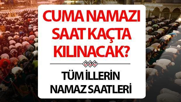 cuma namazi saati 10 ocak 2025 tum iller istanbul ankara izmir yarin cuma namazi HN53dtzE