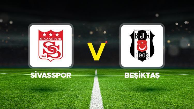 sivasspor besiktas maci ne zaman saat kacta ziraat turkiye kupasi sivasspor besiktas maci