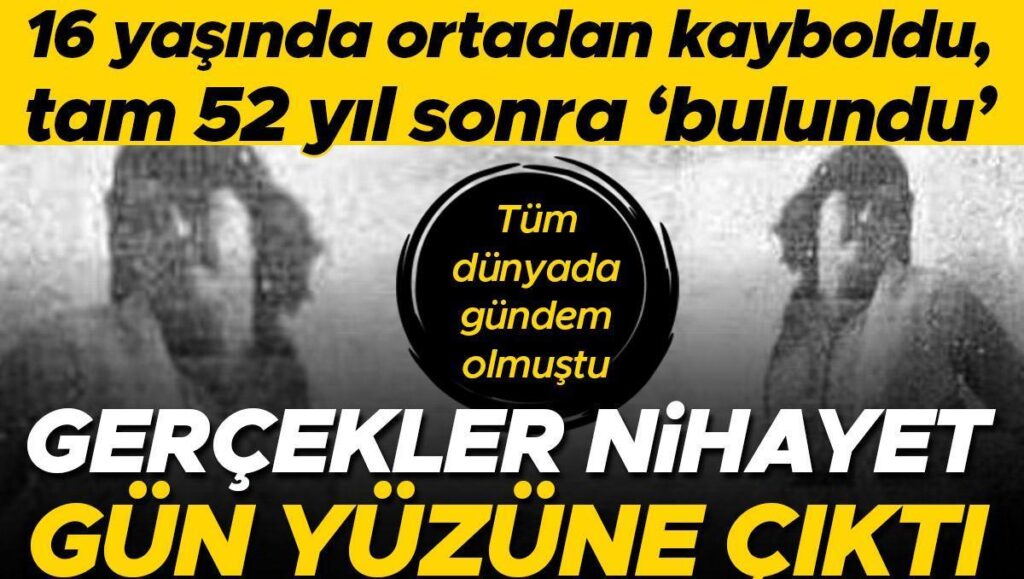 16 yasinda ortadan kayboldu tam 52 yil sonra bulundu tum dunyada gundem olmustu SeXW66TK