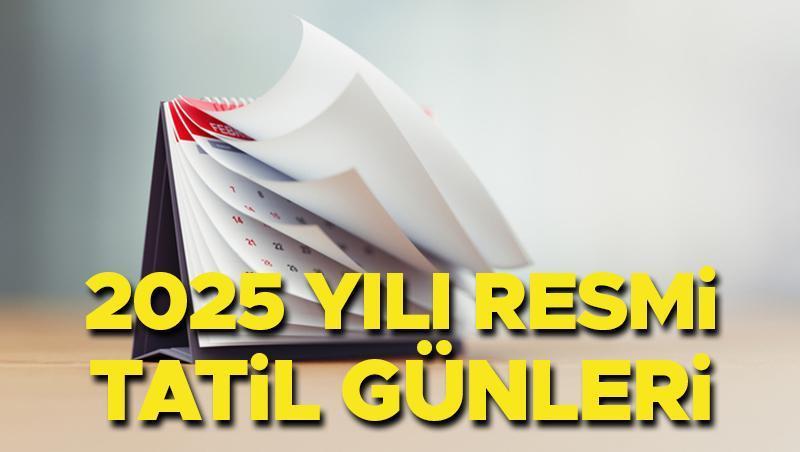 resmi tatil gunleri ve tarihleri 2025 bu sene resmi tatili kac gun olacak ApLsN1O4