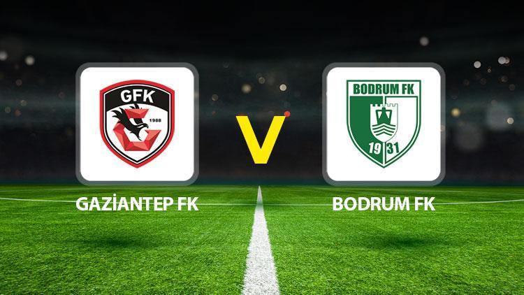 gaziantep fk bodrum fk maci ne zaman saat kacta hangi kanalda EnMPXKrW