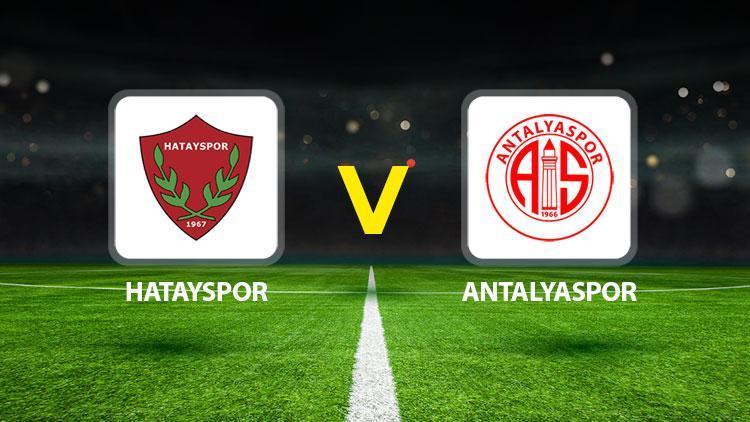 canli anlatim hatayspor antalyaspor super lig maci