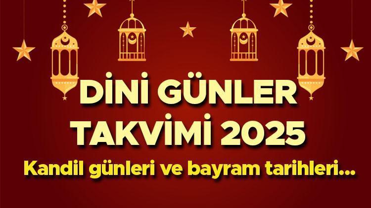DİNİ GÜNLER 2025 (Yeni Diyanet takvimi) || En yakın kandil ne zaman, Mevlid Kandili, Berat kandili hangi tarihte? İşte Ramazan Bayramı ve Kurban Bayramı tarihleri 1 dini gunler 2025 yeni diyanet takvimi en yakin kandil ne zaman mevlid kandili iJ4m9CEz
