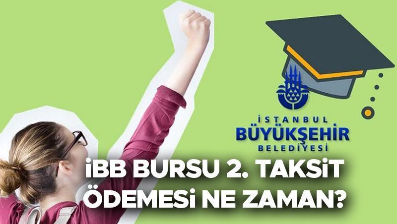 İBB BURSU 2. TAKSİT ÖDEMESİ NE ZAMAN? | 2024 2025 İBB burs ücretleri ne kadar, İBB bursu 2. taksit neden yatmadı? İşte ödeme tarihleri bilgisi! 1 ibb bursu 2 taksit odemesi ne zaman 2024 2025 ibb burs ucretleri ne