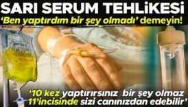 sari serum tehlikesi ben yaptiriyorum bir sey olmadi demeyin 10 kez yaptirirsinizbir sey xU8eacFb