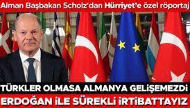 almanya basbakani hurriyete konustu hedef turkiye ile iyi iliskiler uYOB4bTs