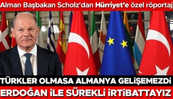 almanya basbakani hurriyete konustu hedef turkiye ile iyi iliskiler uYOB4bTs