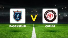 basaksehir corum maci ne zaman hangi kanalda saat kacta ziraat turkiye kupasi 2 sqqbVspu