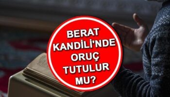berat kandilinde oruc tutulur mu ne zaman tutulur 2025 berat kandili orucu kac gundur MIjpHpTn