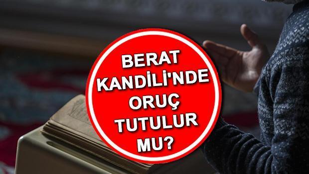 berat kandilinde oruc tutulur mu ne zaman tutulur 2025 berat kandili orucu kac gundur MIjpHpTn