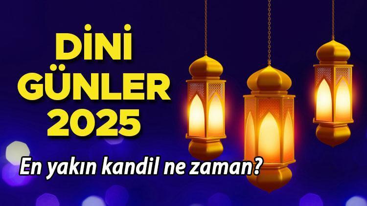 EN YAKIN KANDİL TARİHİ 2025: GÜNCEL DİYANET DİNİ GÜNLER TAKVİMİ) || En yakın kandil ne zaman, ayın kaçında, hangi gün, Şubat'ta kandil var mı? İşte Ramazan Bayramı ve Kurban Bayramı tarihleri... 1 en yakin kandil tarihi 2025 guncel diyanet dini gunler takvimi en yakin kandil f3RTYTOy