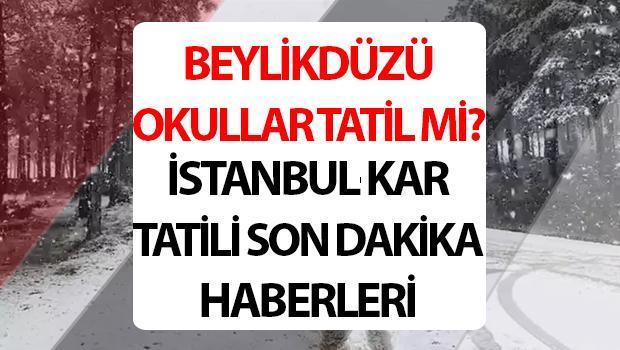 İstanbul Beylikdüzü okullar tatil mi? 11-12 Şubat 2025 bugün ve yarın Beylikdüzü'nde kar tatili var mı? İstanbul Valiliği kar tatili açıklaması 1 istanbul beylikduzu okullar tatil mi 11 12 subat 2025 bugun ve yarin beylikduzunde kar tatili kNtTp4M2