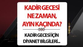 kadir gecesi ne zaman 2025 hangi gun kadir gecesine kac gun kaldi iste kadir PS6CwdgQ