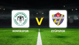 konyaspor eyupspor maci ne zaman saat kacta hangi kanalda ivXA64Rt