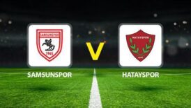 samsunspor hatayspor maci canli yayin muhtemel 11ler belli oldu samsunspor hatayspor maci saat gGRiPOlL