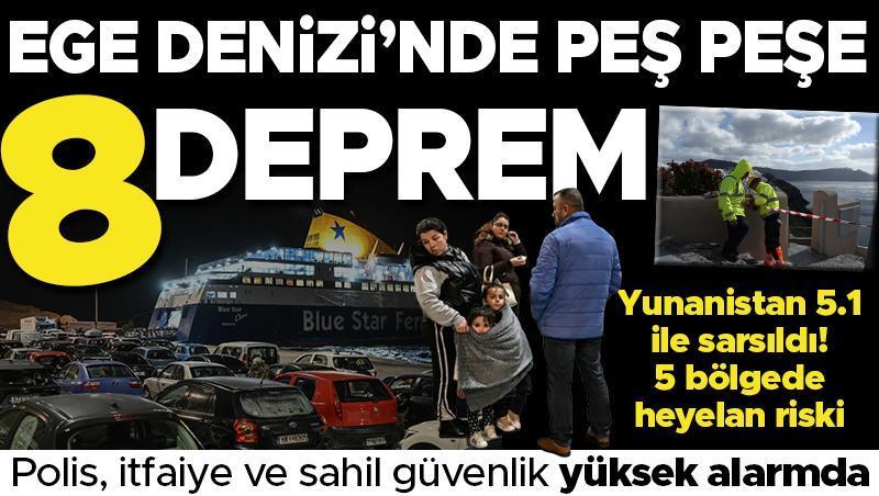 son dakika ege denizinde deprem firtinasi pes pese 8 deprem yunanistan alarmda son donemdeki hOS5Ii88