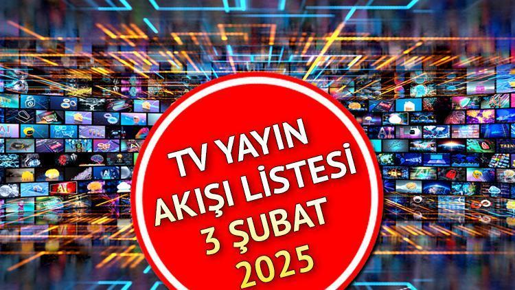 TV YAYIN AKIŞI 3 ŞUBAT 2025 (GÜNCEL) || Bugün tv'de ne var? Kanal D, Show TV, TRT1, ATV, Star TV, TV8, Now TV yayın akışı ve tv rehberi 1 tv yayin akisi 3 subat 2025 guncel bugun tvde ne var kanal d vppchRKW