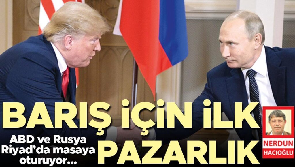 abd ve rusya riyadda masaya oturuyor ukraynada buyuk pazarlik basliyor S31QeJf6