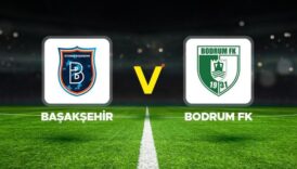 basaksehir bodrum fk maci ne zaman saat kacta hangi kanalda super lig basaksehir bodrumspor maci kCAv1Z52