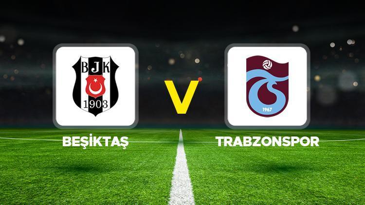 besiktas trabzonspor maci ne zaman saat kacta hangi kanalda super lig besiktas trabzonspor maci muhtemel RJwudvAI