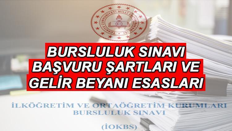 bursluluk sinavi basvuru sartlari 2025 iokbs gelir beyani esaslari neler nasil hesaplanir meb 2ec1w3vF
