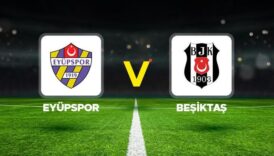 canli anlatim eyupspor besiktas super lig maci 8m57WLf7
