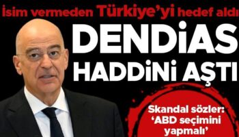 dendias haddini asti skandal turkiye yunanistan karsilastirmasi abd secimini yapmali zLjT9QqR