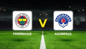 fenerbahce kasimpasa maci ne zaman saat kacta hangi kanalda muhtemel 11ler vG1ca4wx