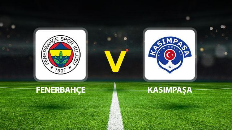 fenerbahce kasimpasa maci ne zaman saat kacta hangi kanalda muhtemel 11ler