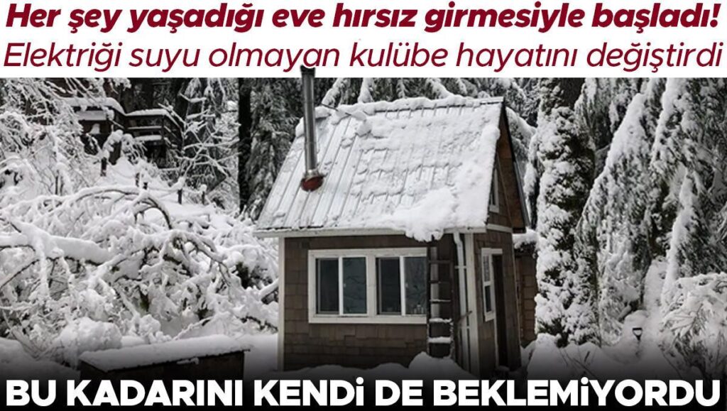 her sey yasadigi eve hirsiz girmesiyle basladi elektrigi suyu olmayan 11 metrekarelik kulubeyi aldiktan Gl7PRps2