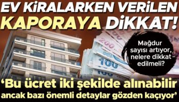 magdur sayisi artiyor ev kiralarken verilen kaporaya dikkat nelere dikkat edilmeli bu ucret iki 4NO9Cgva