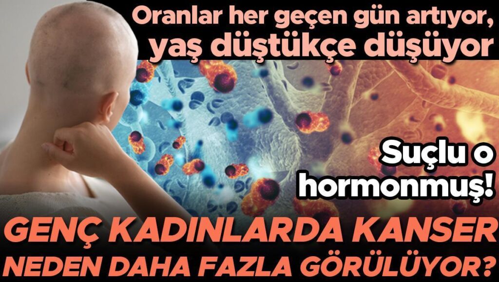 oranlar her gecen gun artiyor gorulme yasi dustukce dusuyor iste genc kadinlarin vucutlarinin kansere X3K7udv8