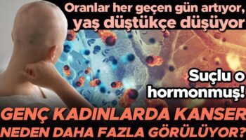 oranlar her gecen gun artiyor gorulme yasi dustukce dusuyor iste genc kadinlarin vucutlarinin kansere X3K7udv8