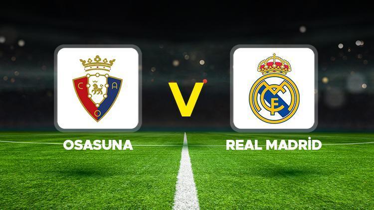 osasuna real madrid maci ne zaman saat kacta hangi kanalda arda guler ilk 11de Ql9tiFht