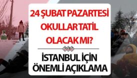 pazartesi okullar tatil mi 24 subat 2025 istanbulda pazartesi gunu okullar tatil edildi LCfA4ZaE