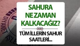 sahura ne zaman kalkacagiz 2025 ilk sahura saat kacta kalkilacak adana antalya ankara istanbul Ty1dV6Gs