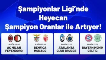 sampiyonlar liginde rovans zamani dev maclarin heyecani sampiyon oranlar ile mislide MbasZWRu