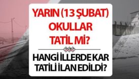 yarin okullar tatil mi 13 subat istanbul ve diger illerde tatil var mi hangi i5CVGBZ6