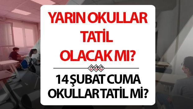 YARIN OKULLAR TATİL Mİ SON DAKİKA 14 ŞUBAT 2025 CUMA SON DAKİKA || Yarın okullar tatil oldu mu, İstanbul, Malatya, Bingöl, Elazığ, Kırşehir'de kar tatili var mı, hangi illerde, nerelerde okullar tatil? Gözler Valilik açıklamalarında! İşte eğitim öğretime ara verilen il ve ilçeler 1 yarin okullar tatil mi son dakika 14 subat 2025 cuma son dakika yarin