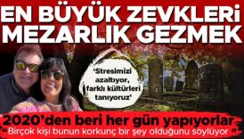 en buyuk zevkleri mezarlik gezmek stresimizi azaltiyor farkli kultur ve gelenekleri taniyoruz 7ApYpjZG