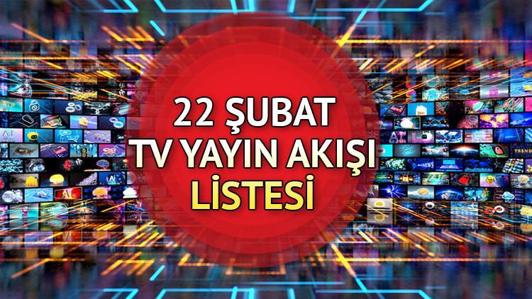 tv yayin akisi 22 subat 2025 piyasa dizisi basliyor hafta sonu tvde ne